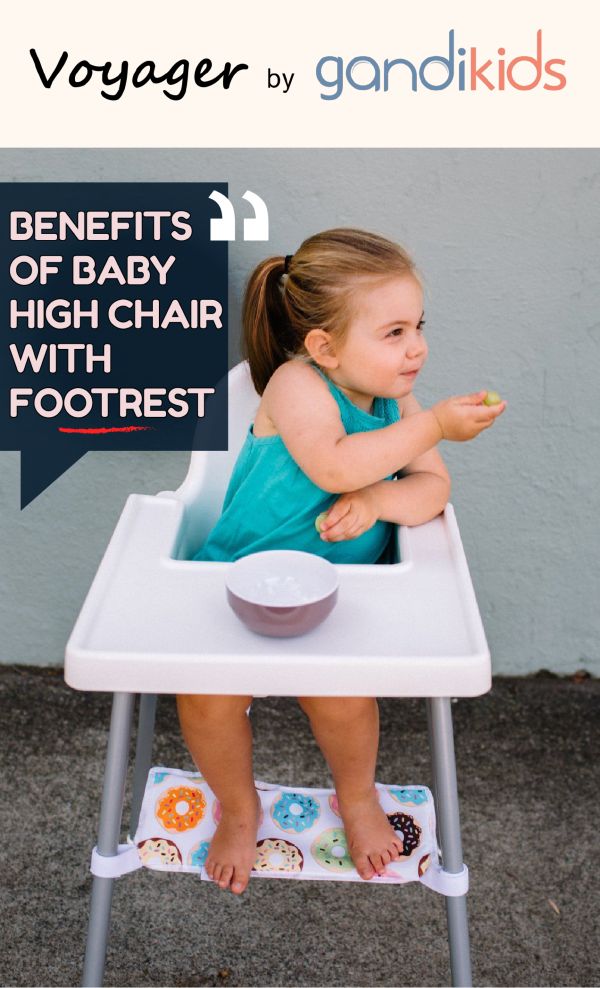 Why Your Baby's High Chair Needs a Footrest — Baby-Led Weaning